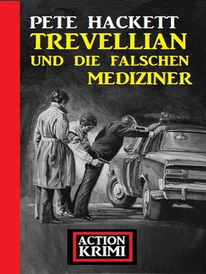 cover image of Trevellian und die falschen Mediziner